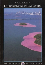 Le Grand Guide De La Floride