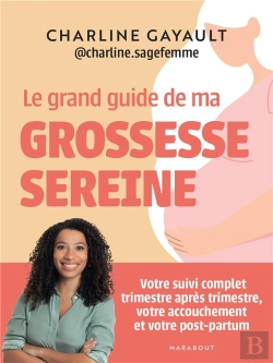Bertrand.pt - Le Grand Guide De Ma Grossesse Sereine