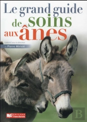 Le Grand Guide De Soins Pour Les Ânes