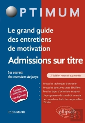 Le Grand Guide Des Entretiens De Motivation Admissions Sur Titre Ast ; Les Secrets Des Membres De Jurys