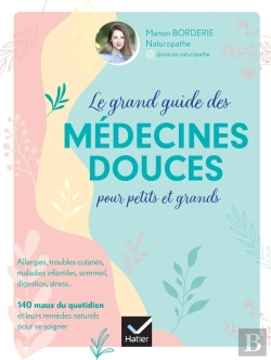Bertrand.pt - Le Grand Guide Des Médecines Douces Pour Petits Et Grands
