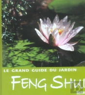 Le Grand Guide Du Jardin Feng Shui