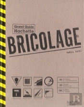 Le Grand Guide Hachette Du Bricolage