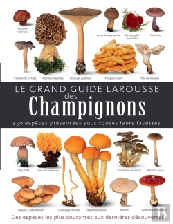Bertrand.pt - Le Grand Guide Larousse Des Champignons