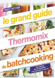 Le Grand Guide Thermomix Batch Cooking