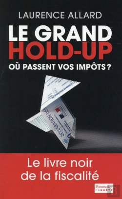 Bertrand.pt - Le Grand Hold-Up ; Où Passent Vos Impots ?