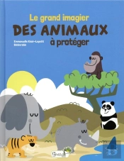 Le Grand Imagier Des Animaux À Protéger