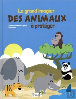 Bertrand.pt - Le Grand Imagier Des Animaux À Protéger