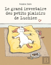 Le Grand Inventaire Des Petits Plaisirs De Luchien