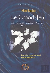 Le Grand Jeu ; Les Enfants De Rimbaud Le Voyant