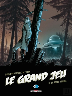 Bertrand.pt - Le Grand Jeu Tome 3 : La Terre Creuse