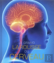 Le Grand Larousse Du Cerveau