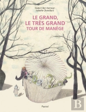 Le Grand, Le Très Grand Tour De Manège