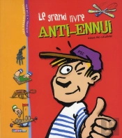 Le Grand Livre Anti-Ennui