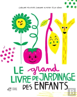 Bertrand.pt - Le Grand Livre De Jardinage Des Enfants