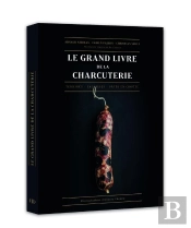 Le Grand Livre De La Charcuterie