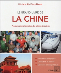 Bertrand.pt - Le Grand Livre De La Chine ; Panorama Chrono-Thématique, Des Origines À Nos Jours