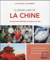 Le Grand Livre De La Chine ; Panorama Chrono-Thématique, Des Origines À Nos Jours