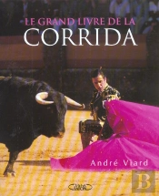 Le Grand Livre De La Corrida