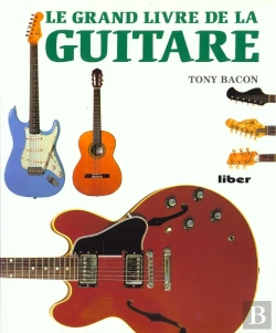 Bertrand.pt - Le Grand Livre De La Guitare
