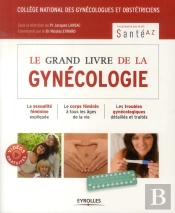 Le Grand Livre De La Gynecologie