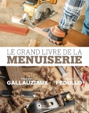 Le Grand Livre De La Menuiserie