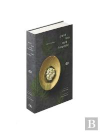 Le Grand Livre De La Naturalité D'Alain Ducasse