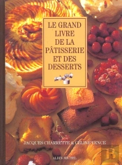 Le Grand Livre De La Patisserie Et Des Desserts