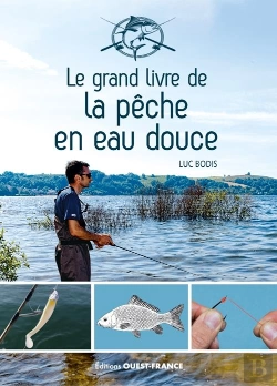 Bertrand.pt - Le Grand Livre De La Peche En Eau Douce