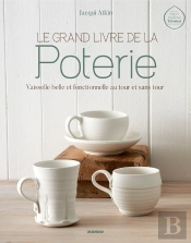 Le Grand Livre De La Poterie
