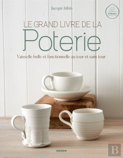 Bertrand.pt - Le Grand Livre De La Poterie