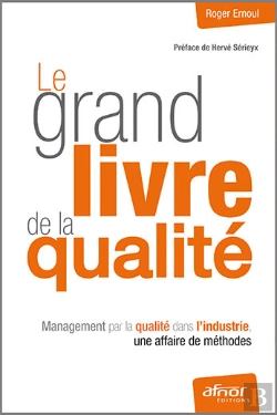 Bertrand.pt - Le Grand Livre De La Qualité - Management Par La Qualité Dans L'Industrie, Une Affaire De Méthodes