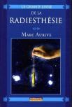 Le Grand Livre De La Radiesthésie