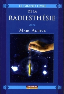 Bertrand.pt - Le Grand Livre De La Radiesthésie