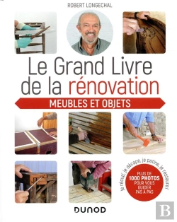 Bertrand.pt - Le Grand Livre De La Renovation Meubles Et Objets ; Je Recup', Je Décape, Je Patine, Je Restaure
