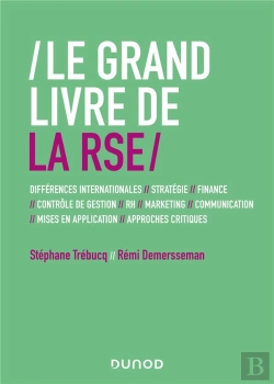 Bertrand.pt - Le Grand Livre De La Rse : Différences Internationales, Stratégie, Finance, Contrôle De Gestion, Rh, Marketing, Communication, Mises En Application, Approches Critiques