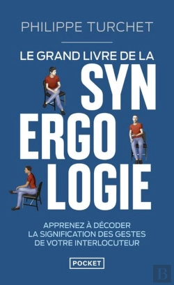 Bertrand.pt - Le Grand Livre De La Synergologie : Apprenez À Décoder La Signification Des Gestes De Votre Interlocuteur