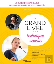 Le Grand Livre De La Technique Vocale - Fondements, Techniques, Exemples, Exercices - Pistes Audio I