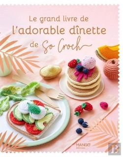 Bertrand.pt - Le Grand Livre De L'Adorable Dinette De So Croch'