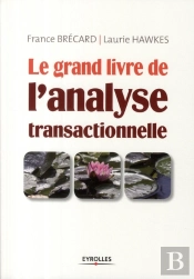 Le Grand Livre De L'Analyse Transactionelle