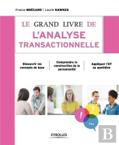 Le Grand Livre De L'Analyse Transactionnelle