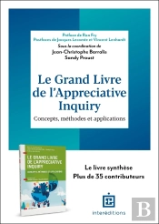 Le Grand Livre De L'Appreciative Inquiry : Concepts, Méthodes Et Applications (2e Édition)