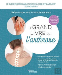 Bertrand.pt - Le Grand Livre De L'Arthrose : Le Guide Indispensable Pour Soulager Efficacement Vos Douleurs