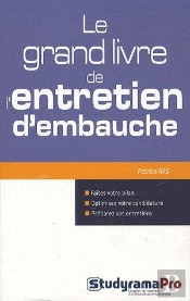 Le Grand Livre De L'Entretien D'Embauche
