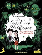 Le Grand Livre De L'Horreur Tome 2 : Dans Le Laboratoire De Frankenstein