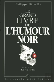 Le Grand Livre De L'Humour Noir