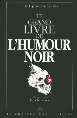 Bertrand.pt - Le Grand Livre De L'Humour Noir