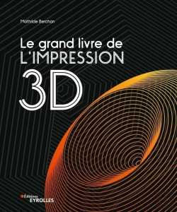 Bertrand.pt - Le Grand Livre De L'Impression 3d