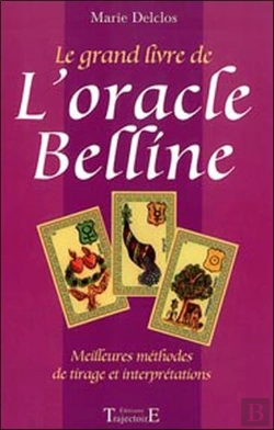 Bertrand.pt - Le Grand Livre De L'Oracle Belline ; Les 52 Cartes Interpretees Une A Une ; Les Meilleurs Methodes De Tirage