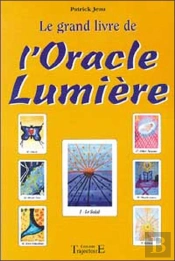 Le Grand Livre De L'Oracle Lumière